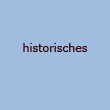 historisches